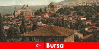 Kulturelles Erbe der Türkei Bursa die Hauptstadt des Osmanischen Reiches